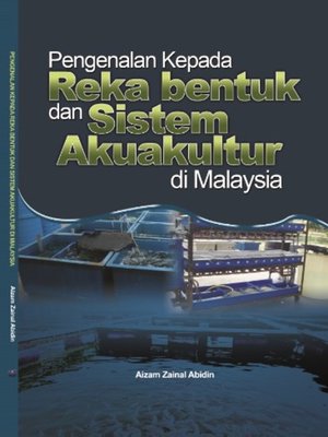 cover image of Pengenalan kepada Reka Bentuk dan Sistem Akuakultur di Malaysia